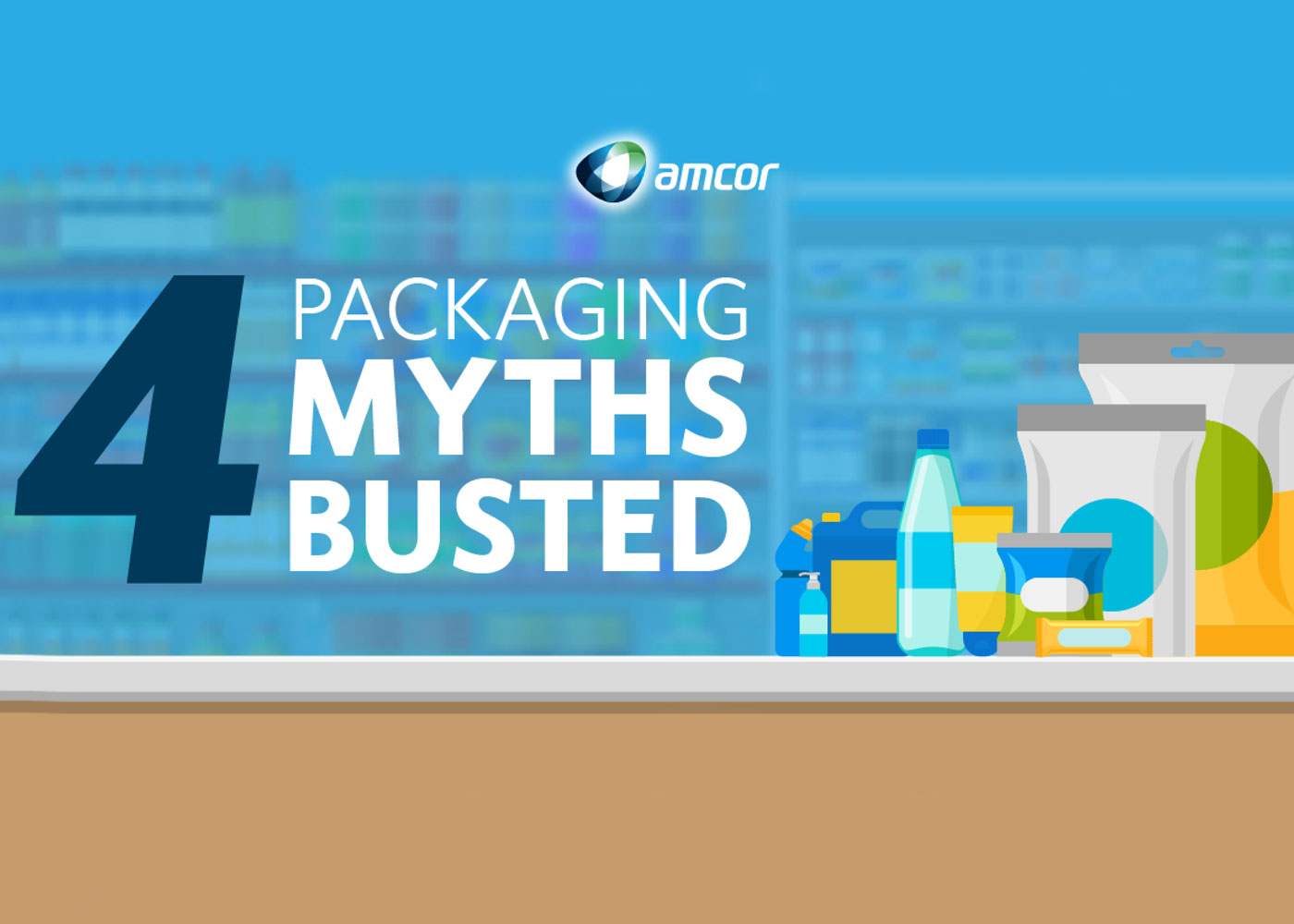 Amcor Website-Resizing 1400x1000 4 packaging myths